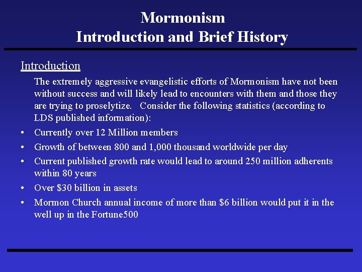 Mormonism Introduction and Brief History Introduction • • • The extremely aggressive evangelistic efforts