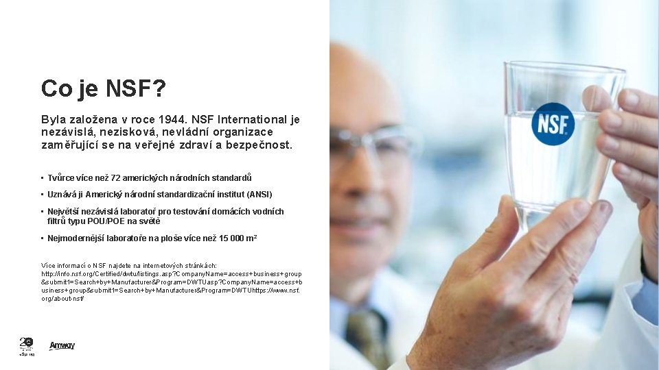 Co je NSF? Byla založena v roce 1944. NSF International je nezávislá, nezisková, nevládní