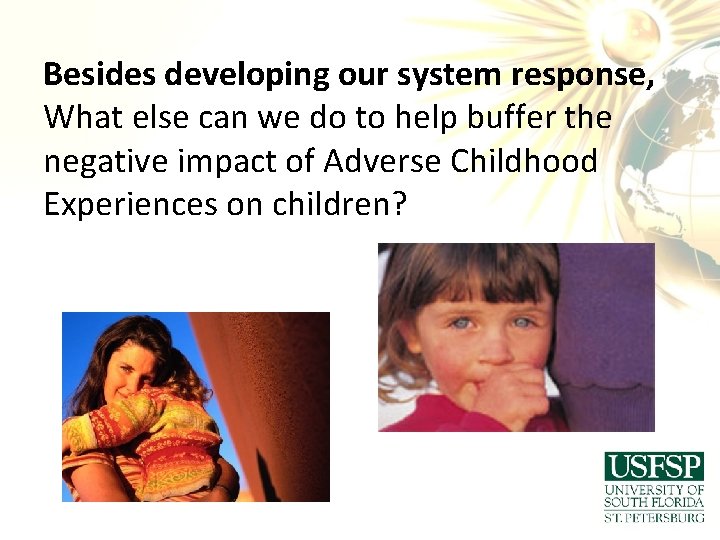 Besides developing our system response, What else can we do to help buffer the