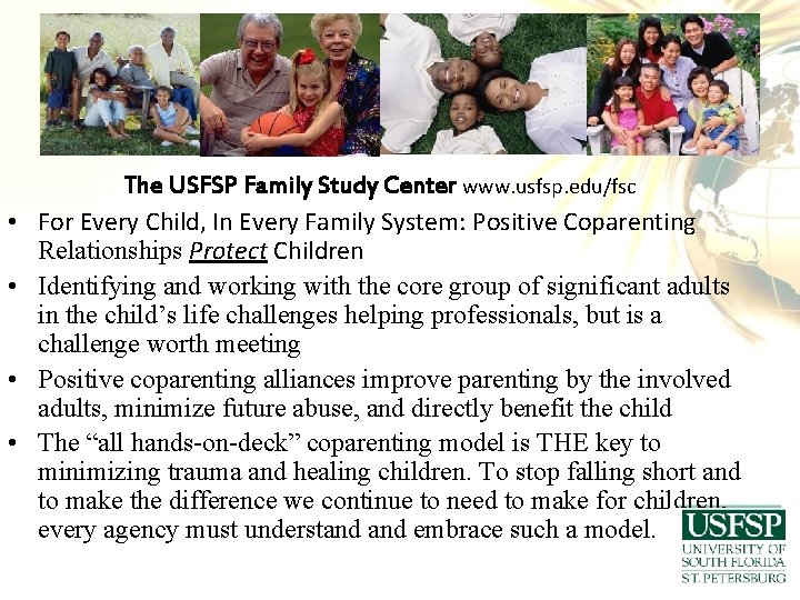  • • The USFSP Family Study Center www. usfsp. edu/fsc For Every Child,