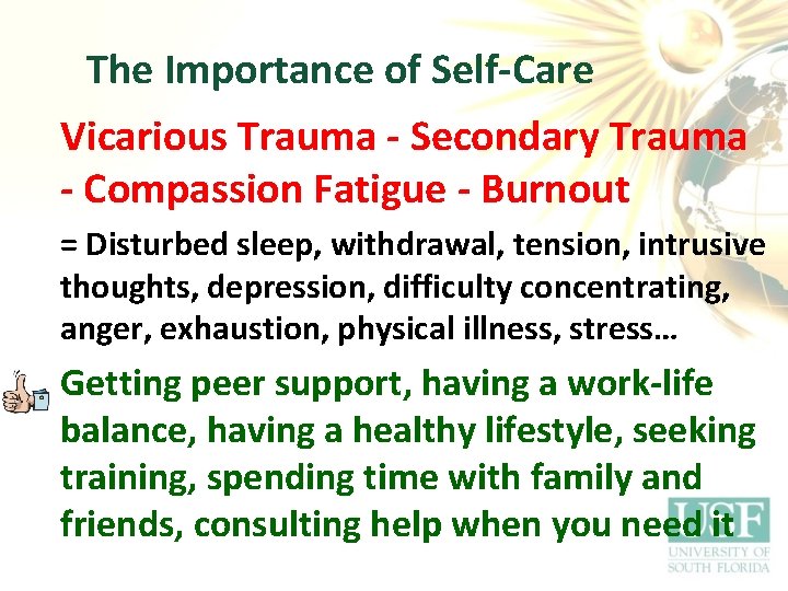 The Importance of Self-Care Vicarious Trauma - Secondary Trauma - Compassion Fatigue - Burnout