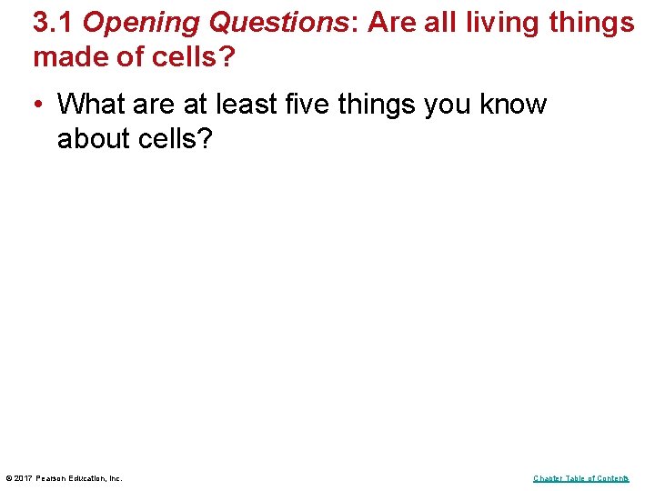 3. 1 Opening Questions: Are all living things made of cells? • What are 3. 1 Opening Questions: Are all living things made of cells? • What are