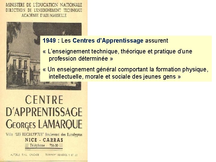 1949 : Les Centres d’Apprentissage assurent « L’enseignement technique, théorique et pratique d’une profession