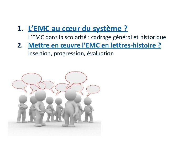 1. L’EMC au cœur du système ? L’EMC dans la scolarité : cadrage général