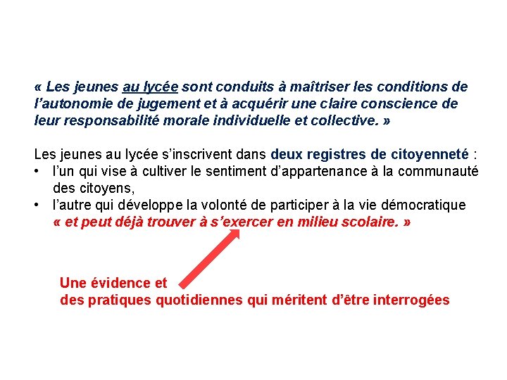  « Les jeunes au lycée sont conduits à maîtriser les conditions de l’autonomie