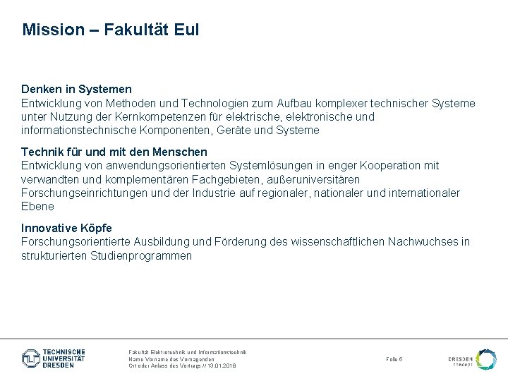 Mission – Fakultät Eu. I Denken in Systemen Entwicklung von Methoden und Technologien zum