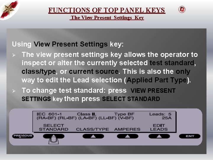 FUNCTIONS OF TOP PANEL KEYS The View Present Settings Key Using View Present Settings