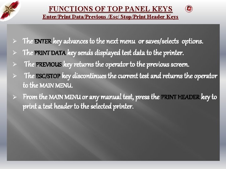 FUNCTIONS OF TOP PANEL KEYS Enter/Print Data/Previous /Esc/ Stop/Print Header Keys Ø Ø Ø