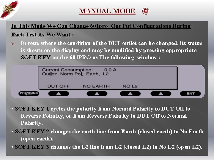 MANUAL MODE In This Mode We Can Change 601 pro Out Put Configurations During