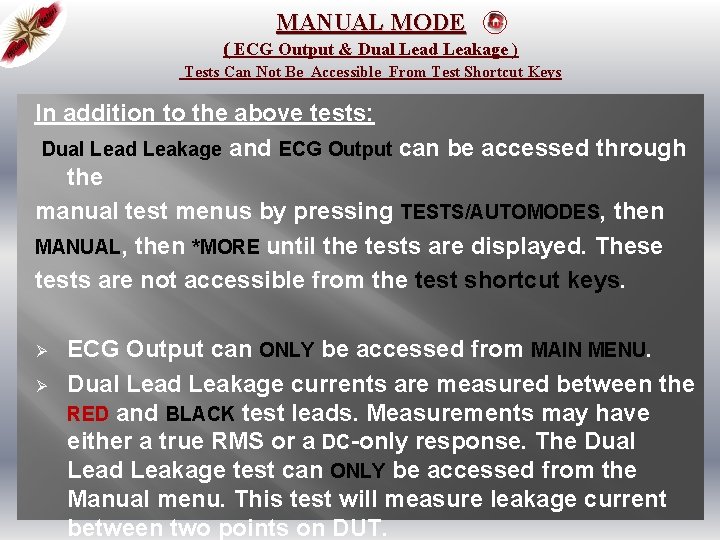 MANUAL MODE ( ECG Output & Dual Lead Leakage ) Tests Can Not Be