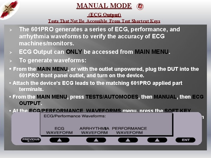 MANUAL MODE (ECG Output) Tests That Not Be Accessible From Test Shortcut Keys Ø