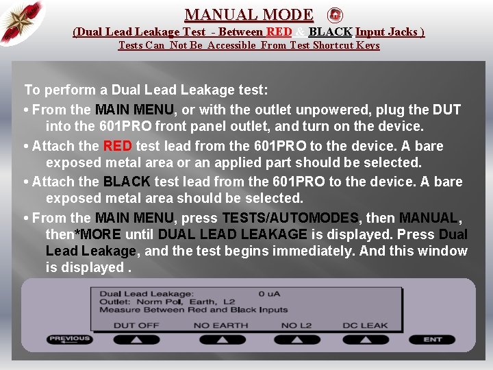 MANUAL MODE (Dual Lead Leakage Test - Between RED & BLACK Input Jacks )