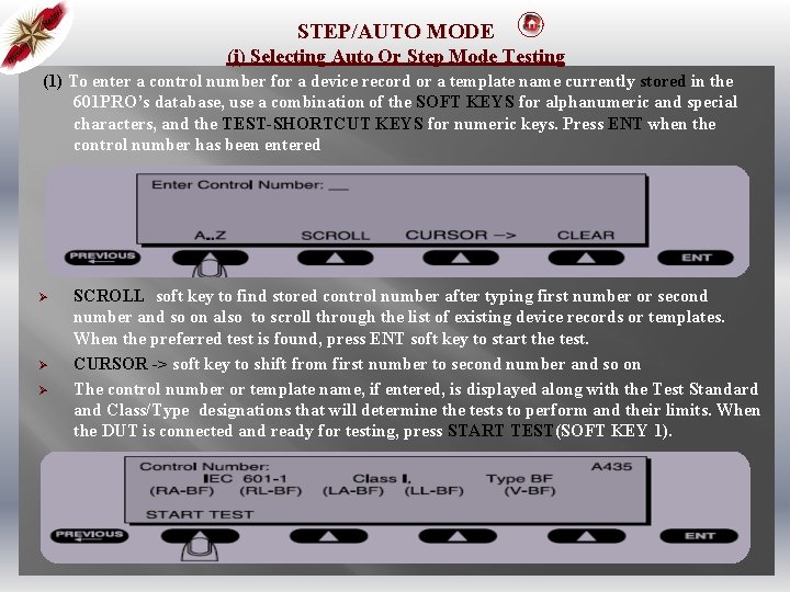 STEP/AUTO MODE (i) Selecting Auto Or Step Mode Testing (1) To enter a control