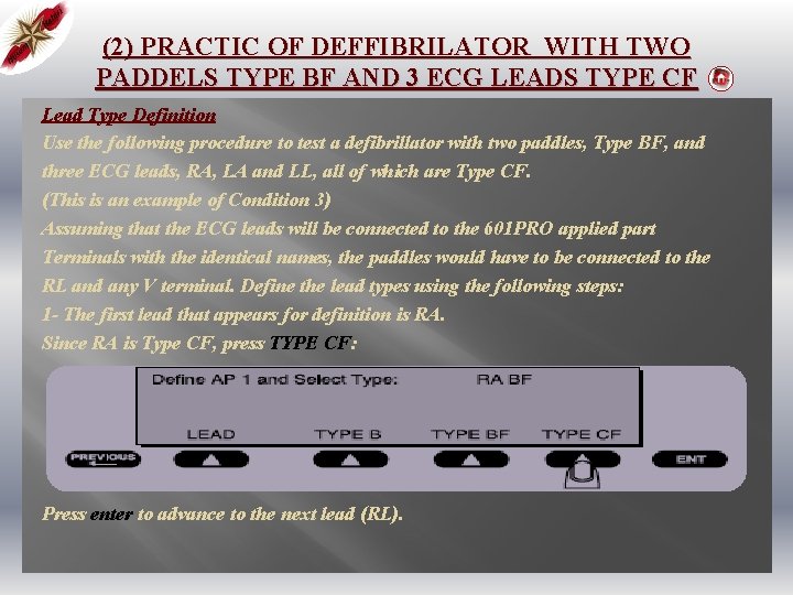 (2) PRACTIC OF DEFFIBRILATOR WITH TWO PADDELS TYPE BF AND 3 ECG LEADS TYPE