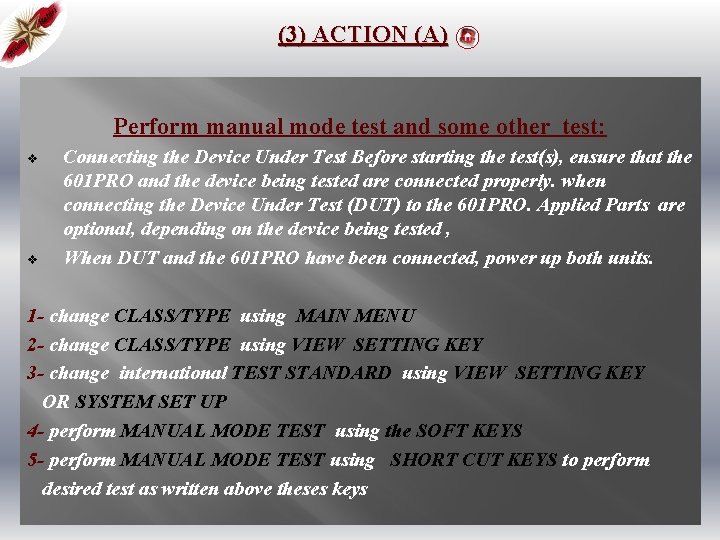 (3) ACTION (A) Perform manual mode test and some other test: v v Connecting