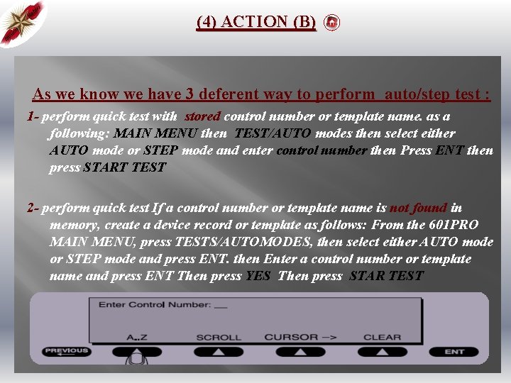 (4) ACTION (B) As we know we have 3 deferent way to perform auto/step