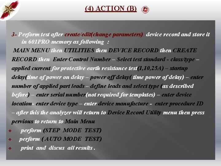 (4) ACTION (B) 3 - Perform test after create/edit(change parameters) device record and store