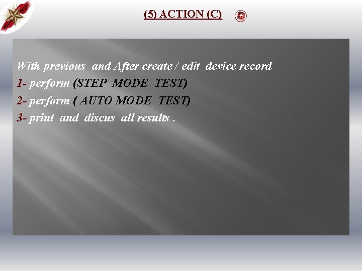 (5) ACTION (C) With previous and After create / edit device record 1 -