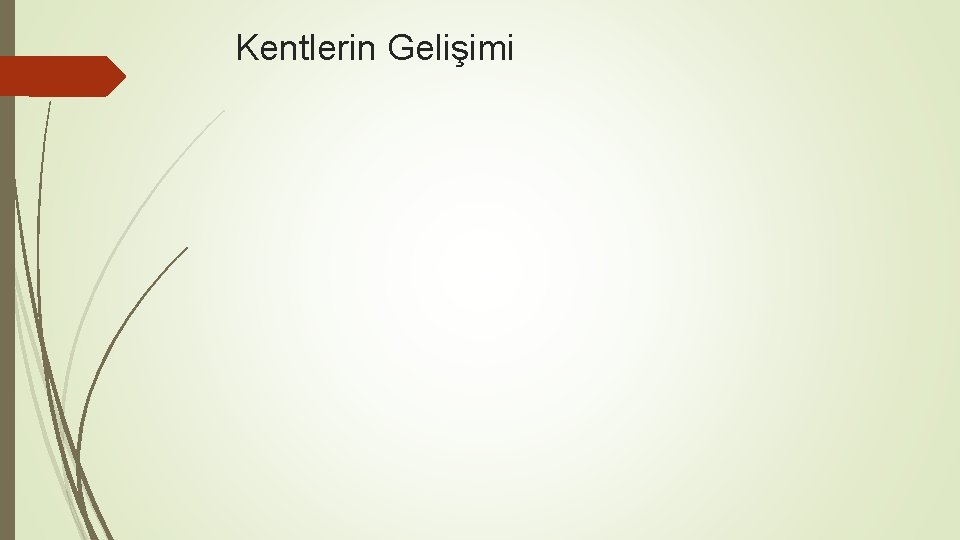 Kentlerin Gelişimi 