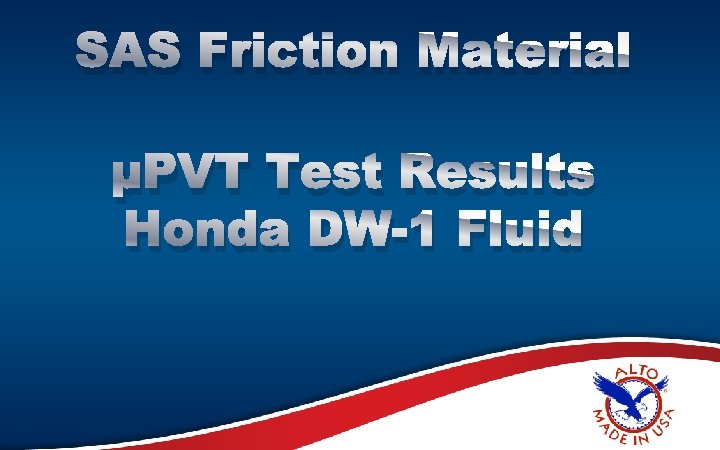 SAS Friction Material µPVT Test Results Honda DW-1 Fluid 