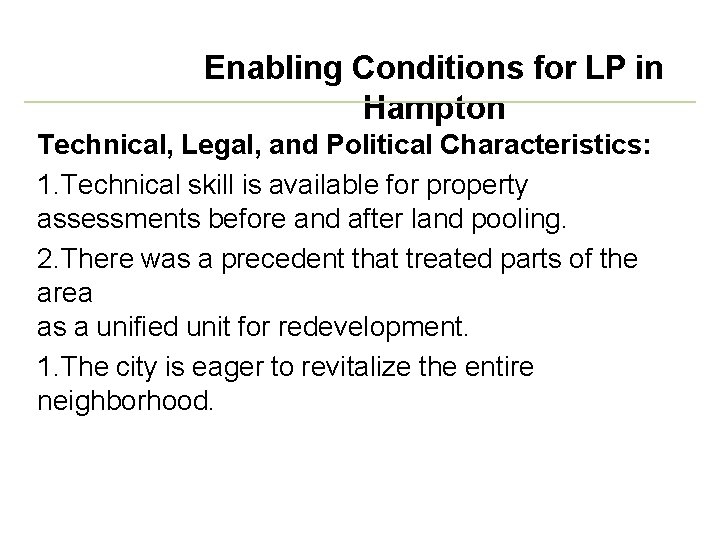 Enabling Conditions for LP in Hampton Technical, Legal, and Political Characteristics: 1. Technical skill