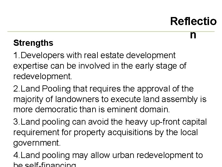 Reflectio n Strengths 1. Developers with real estate development expertise can be involved in