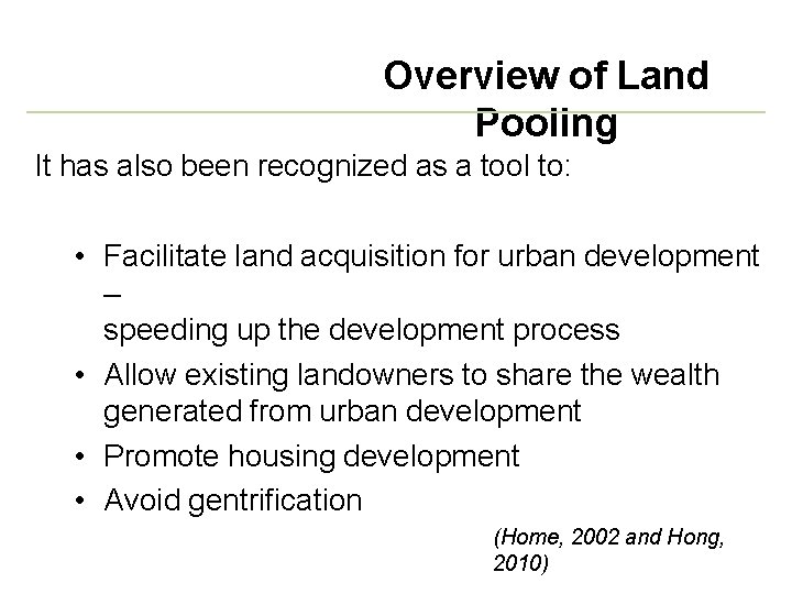 Overview of Land Pooling It has also been recognized as a tool to: •