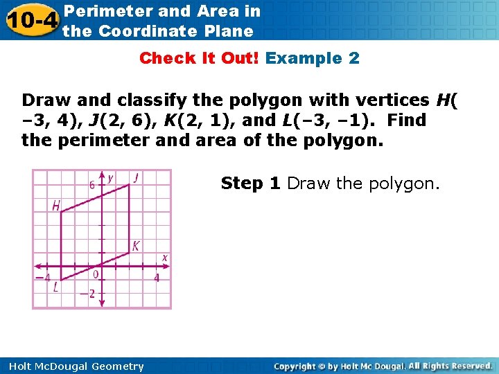 10 -4 Perimeter and Area in the Coordinate Plane Check It Out! Example 2