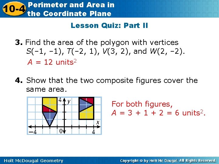 10 -4 Perimeter and Area in the Coordinate Plane Lesson Quiz: Part II 3.