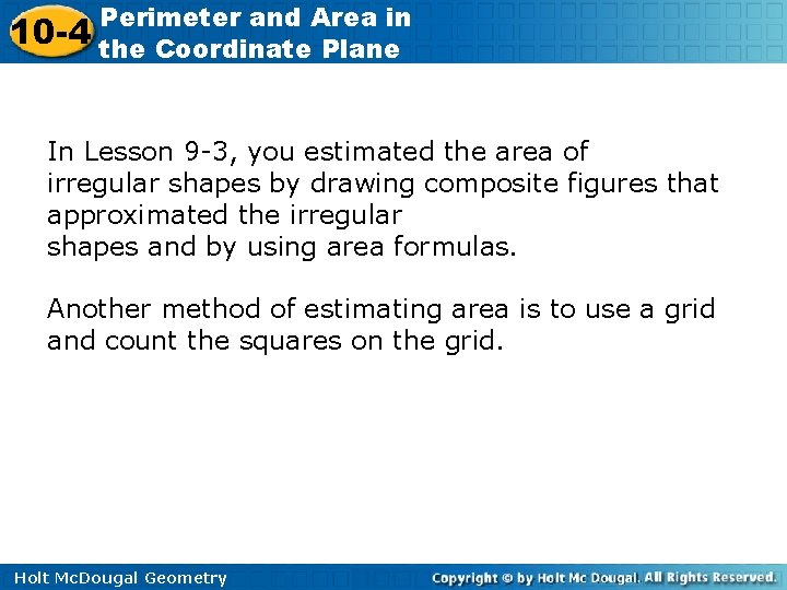 10 -4 Perimeter and Area in the Coordinate Plane In Lesson 9 -3, you