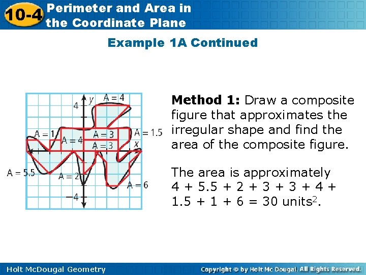 10 -4 Perimeter and Area in the Coordinate Plane Example 1 A Continued Method