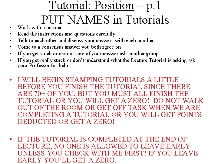• • • Tutorial: Position – p. 1 PUT NAMES in Tutorials Work • • • Tutorial: Position – p. 1 PUT NAMES in Tutorials Work