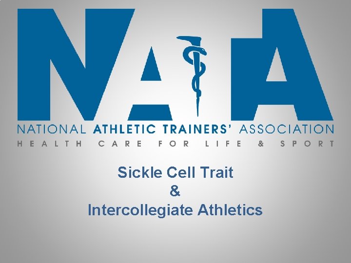 Sickle Cell Trait & Intercollegiate Athletics 