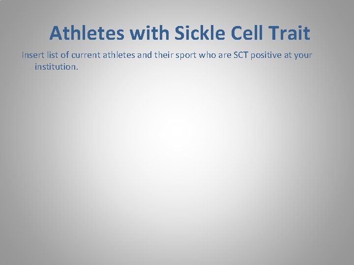 Athletes with Sickle Cell Trait Insert list of current athletes and their sport who