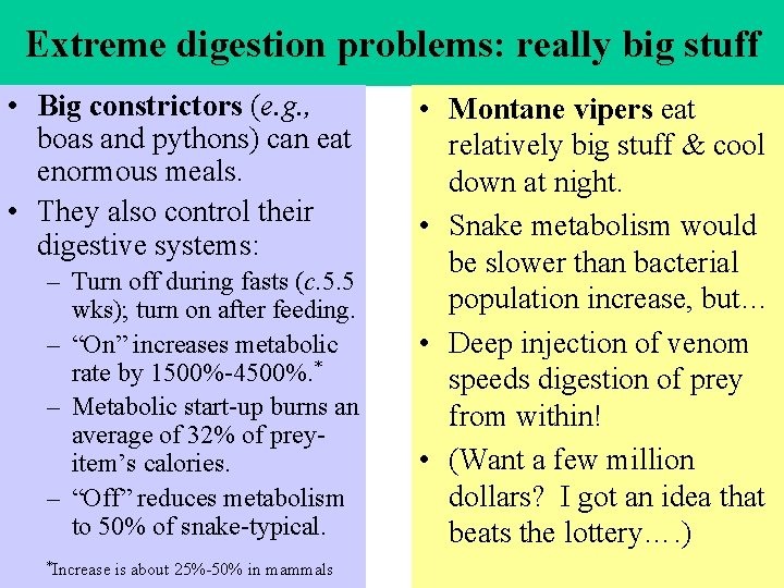 Extreme digestion problems: really big stuff • Big constrictors (e. g. , boas and Extreme digestion problems: really big stuff • Big constrictors (e. g. , boas and