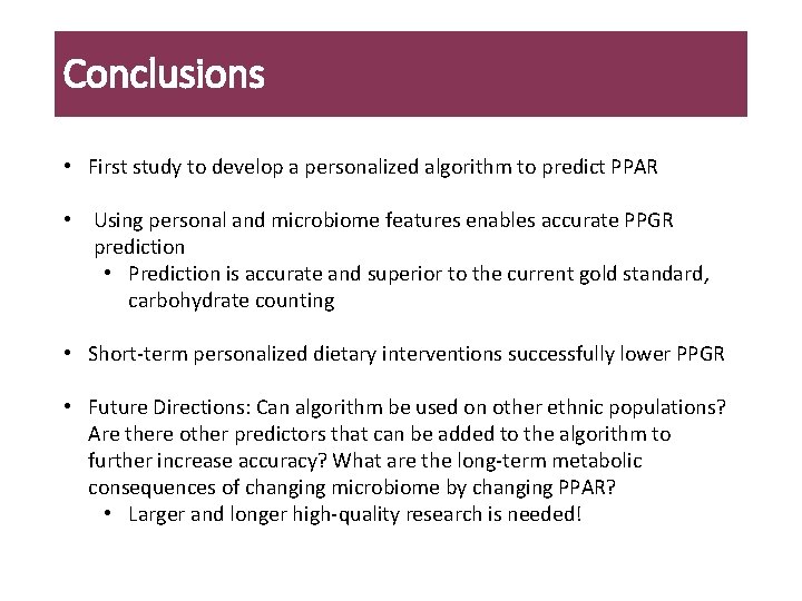 Conclusions • First study to develop a personalized algorithm to predict PPAR • Using