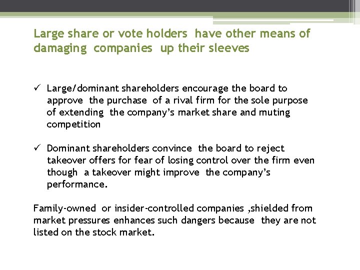 Large share or vote holders have other means of damaging companies up their sleeves