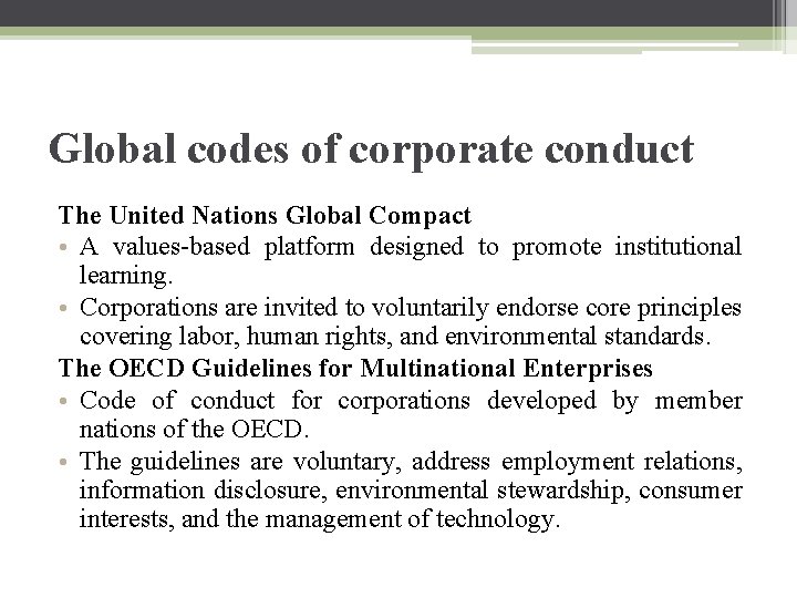 Global codes of corporate conduct The United Nations Global Compact • A values-based platform