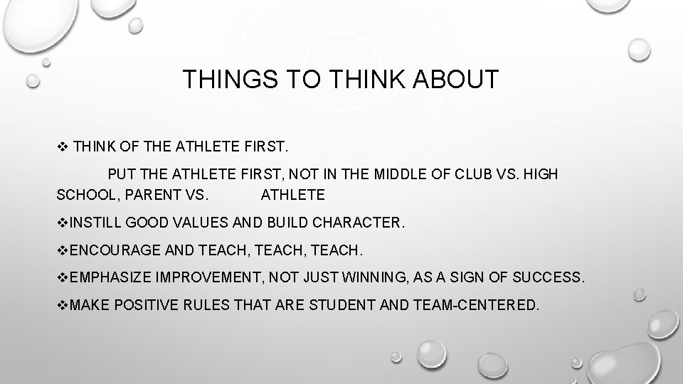 THINGS TO THINK ABOUT v THINK OF THE ATHLETE FIRST. PUT THE ATHLETE FIRST, THINGS TO THINK ABOUT v THINK OF THE ATHLETE FIRST. PUT THE ATHLETE FIRST,