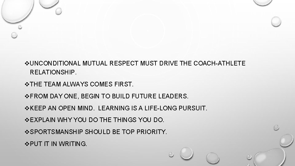 v. UNCONDITIONAL MUTUAL RESPECT MUST DRIVE THE COACH-ATHLETE RELATIONSHIP. v. THE TEAM ALWAYS COMES v. UNCONDITIONAL MUTUAL RESPECT MUST DRIVE THE COACH-ATHLETE RELATIONSHIP. v. THE TEAM ALWAYS COMES