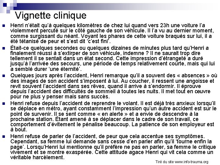 Vignette clinique n n n Henri n’était qu’à quelques kilomètres de chez lui quand