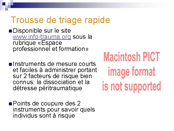 Trousse de triage rapide n Disponible sur le site www. info-trauma. org sous la