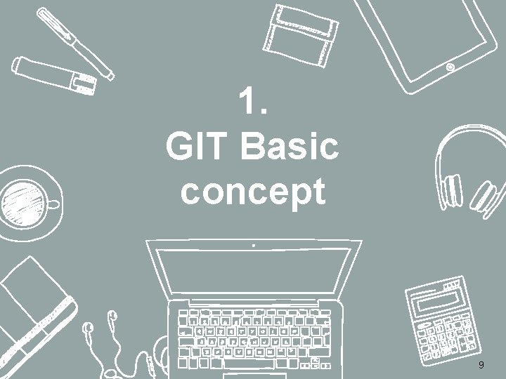 1. GIT Basic concept 9 