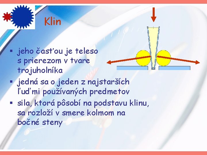 Klin § jeho časťou je teleso s prierezom v tvare trojuholníka § jedná sa