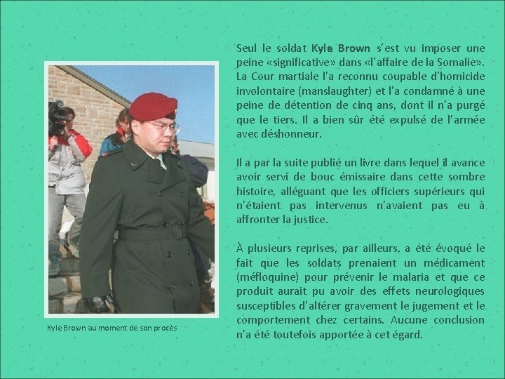 Seul le soldat Kyle Brown s’est vu imposer une peine «significative» dans «l’affaire de