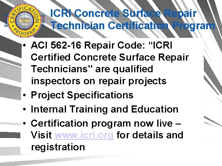 ICRI Concrete Surface Repair Technician Certification Program • ACI 562 -16 Repair Code: “ICRI