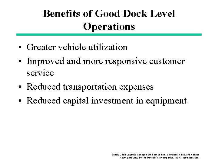 Benefits of Good Dock Level Operations • Greater vehicle utilization • Improved and more Benefits of Good Dock Level Operations • Greater vehicle utilization • Improved and more