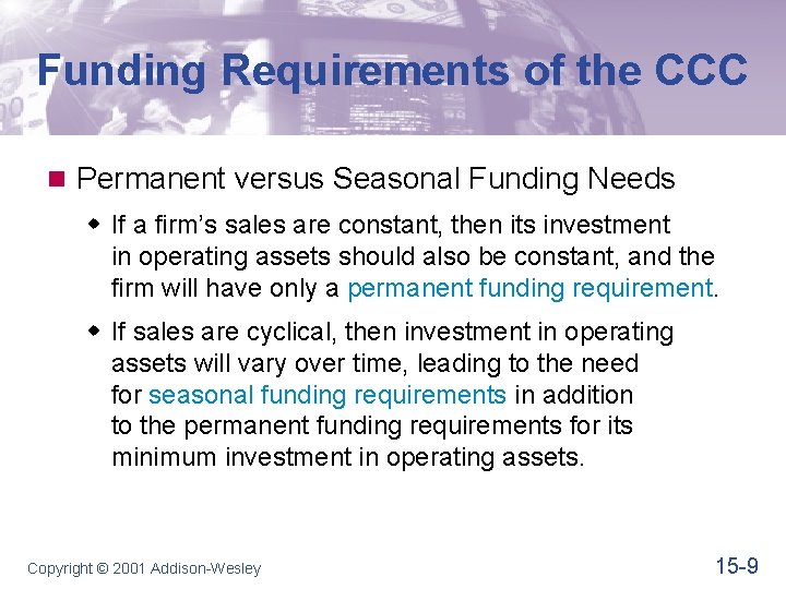 Funding Requirements of the CCC n Permanent versus Seasonal Funding Needs w If a