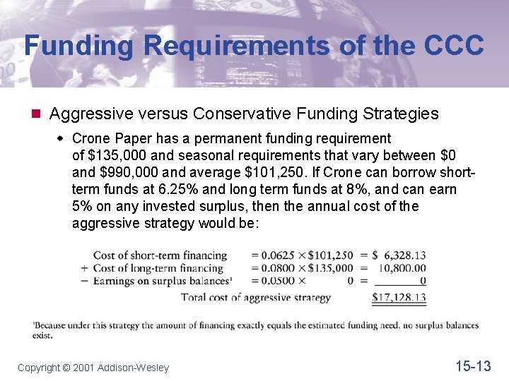 Funding Requirements of the CCC n Aggressive versus Conservative Funding Strategies w Crone Paper