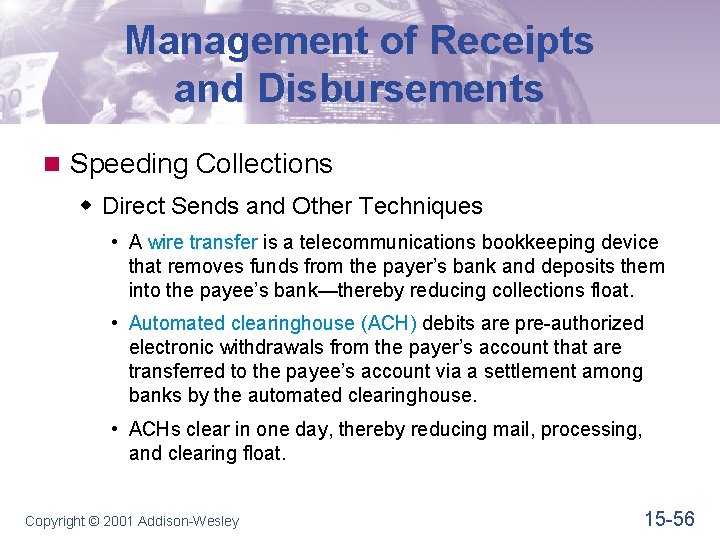 Management of Receipts and Disbursements n Speeding Collections w Direct Sends and Other Techniques